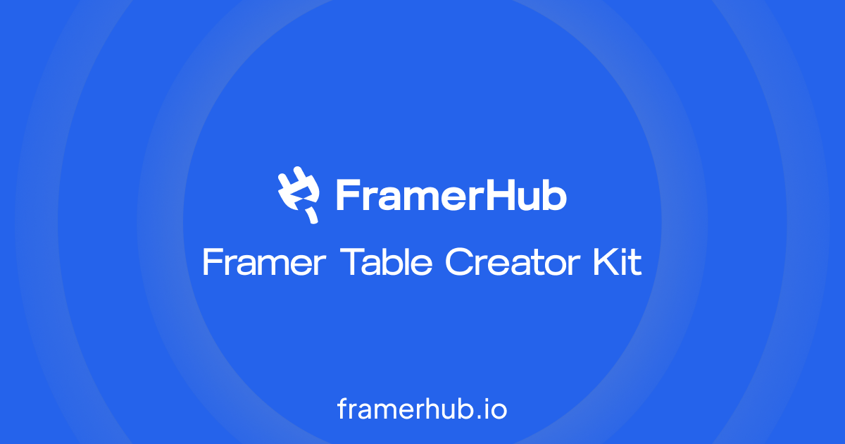 Table Creator — Data Tables for Any Framer Page | FramerHub